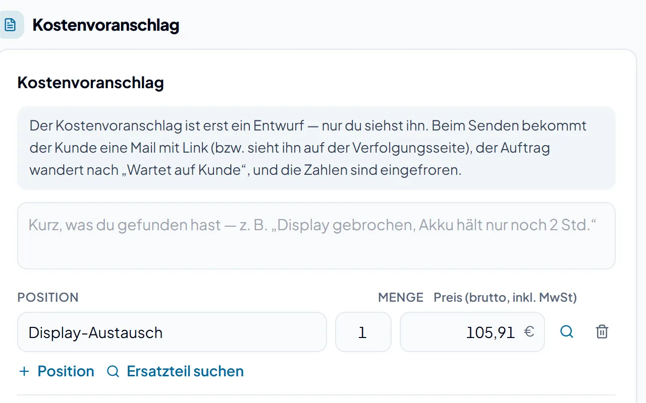 Der Kostenvoranschlag am Auftrag: Entwurf mit Hinweistext, Position Display-Austausch mit Menge und Brutto-Preis, dazu „Position“ und „Ersatzteil suchen“